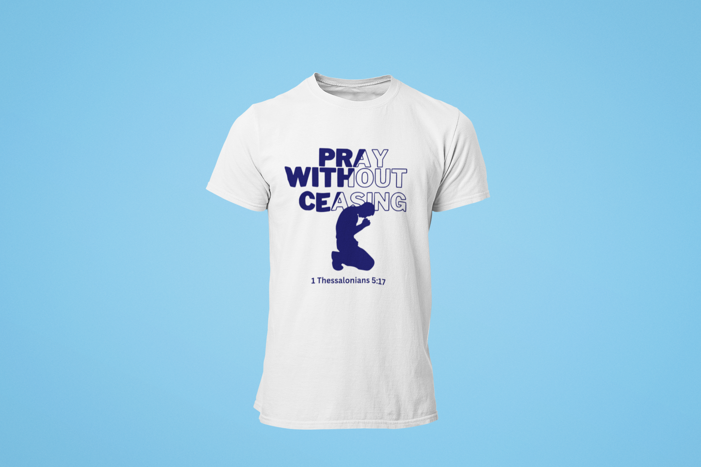 Prayer Without Ceasing- Men's Tee