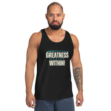 Load image into Gallery viewer, Greatness Begins Within Men&#39;s Tank Top