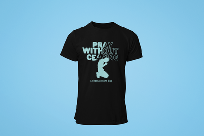 Prayer Without Ceasing- Men's Tee