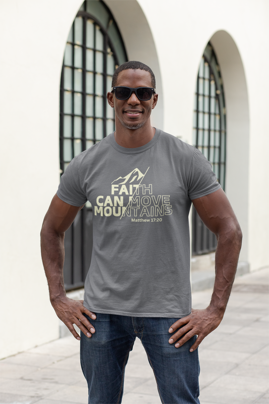 Faith Can Move Mountains- Unisex