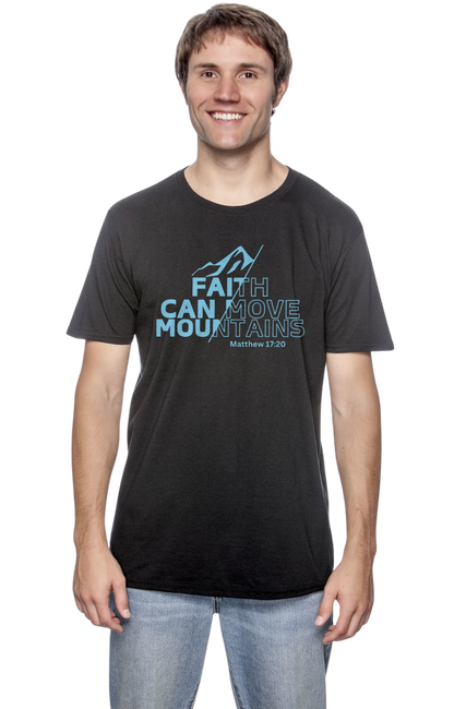 Faith Can Move Mountains- Unisex