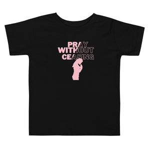 Prayer Without Ceasing (Female) Toddler Short Sleeve Tee