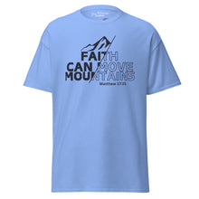 Load image into Gallery viewer, Faith Can Move Mountains Unisex classic tee