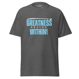 Greatness Begins Within Unisex classic tee