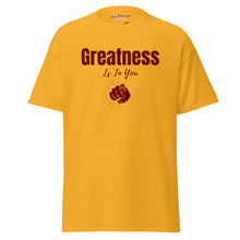 Load image into Gallery viewer, Greatness Is In You Unisex classic tee