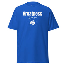 Load image into Gallery viewer, Greatness Is In You Unisex classic tee