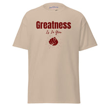 Load image into Gallery viewer, Greatness Is In You Unisex classic tee