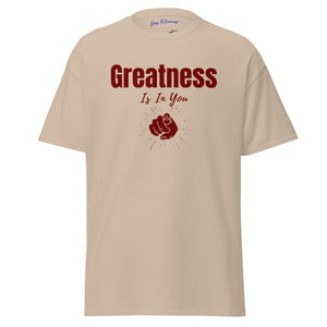 Greatness Is In You Unisex classic tee