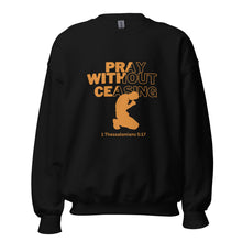 Load image into Gallery viewer, Pray Without Ceasing (Male) Unisex Sweatshirt