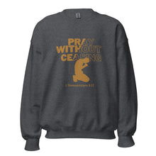 Load image into Gallery viewer, Pray Without Ceasing (Male) Unisex Sweatshirt