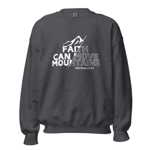 Faith Can Move Mountains Unisex Sweatshirt