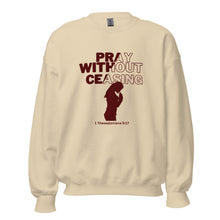 Load image into Gallery viewer, Pray Without Ceasing (Female) Unisex Sweatshirt