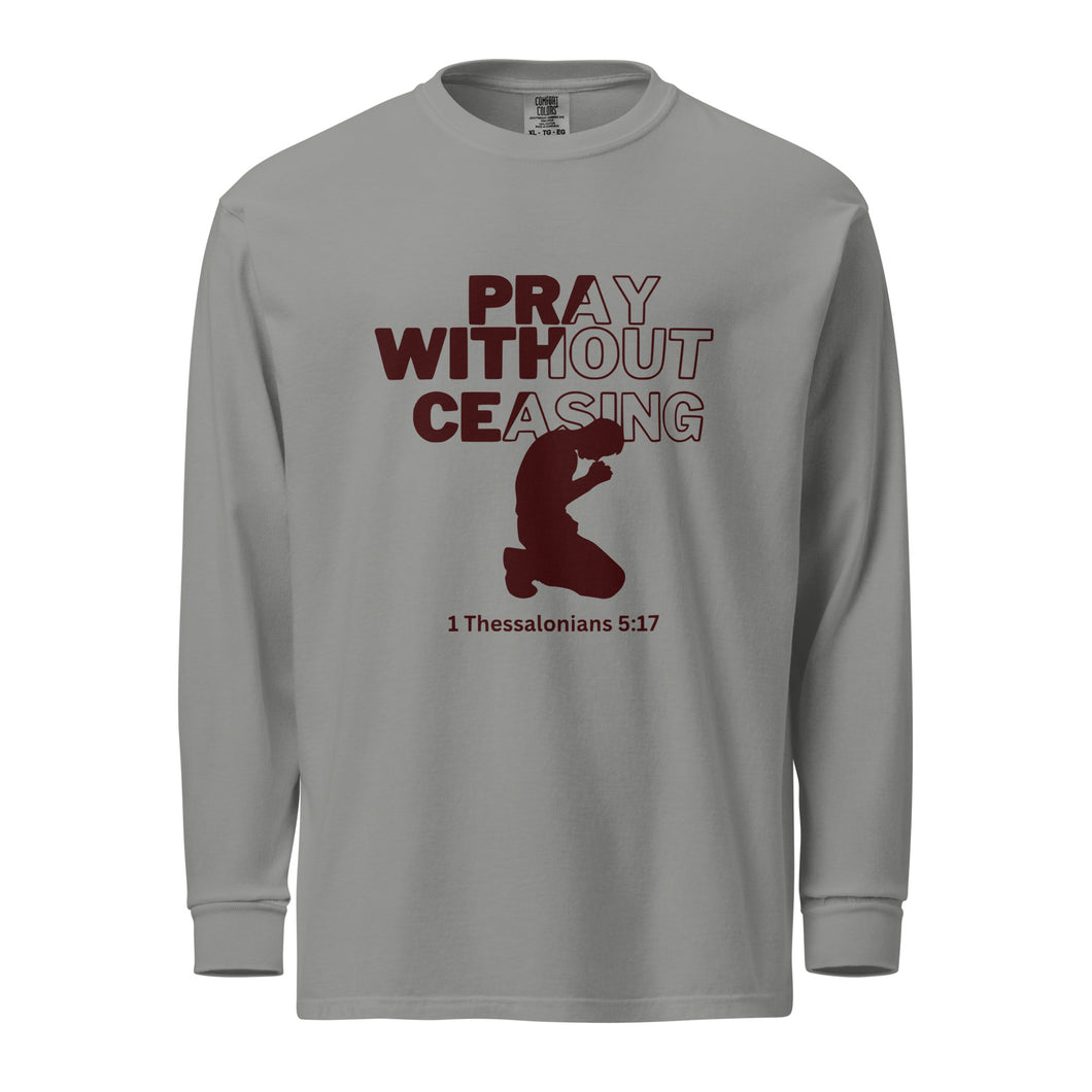 Pray Without Ceasing (Male) Garment-dyed heavyweight long-sleeve shirt