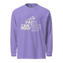 Load image into Gallery viewer, Faith Can Move Mountains Garment-dyed heavyweight long-sleeve shirt