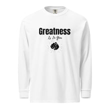 Load image into Gallery viewer, Greatness Is In You Garment-dyed heavyweight long-sleeve shirt