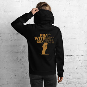 Pray Without Ceasing (Female) Unisex Hoodie