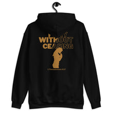 Load image into Gallery viewer, Pray Without Ceasing (Female) Unisex Hoodie