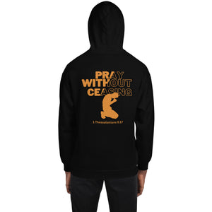 Pray Without Ceasing (Male) Unisex Hoodie