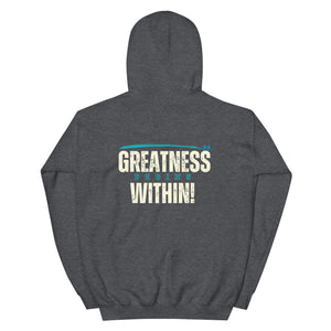 Greatness Begins Within Unisex Hoodie