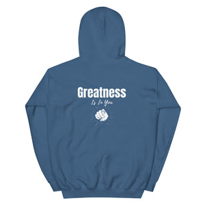 Greatness Is In You Unisex Hoodie