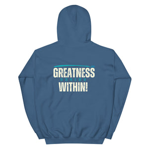 Greatness Begins Within Unisex Hoodie