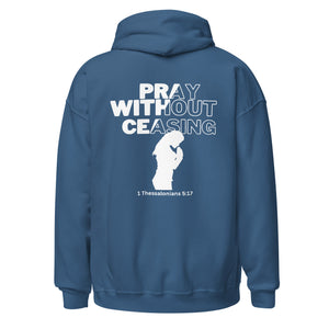 Pray Without Ceasing (Female) Unisex Hoodie