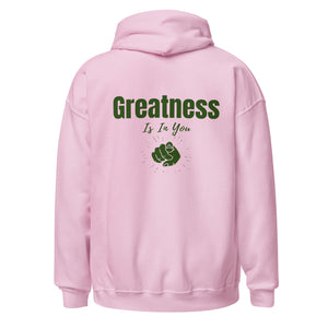 Greatness Is In You Unisex Hoodie