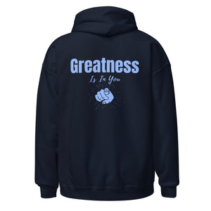 Greatness Is In You Unisex Hoodie