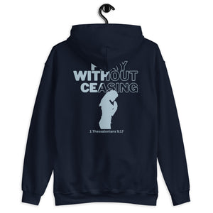 Pray Without Ceasing (Female) Unisex Hoodie