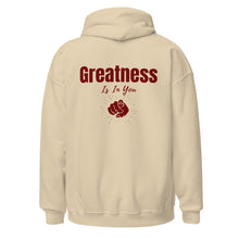 Load image into Gallery viewer, Greatness Is In You Unisex Hoodie