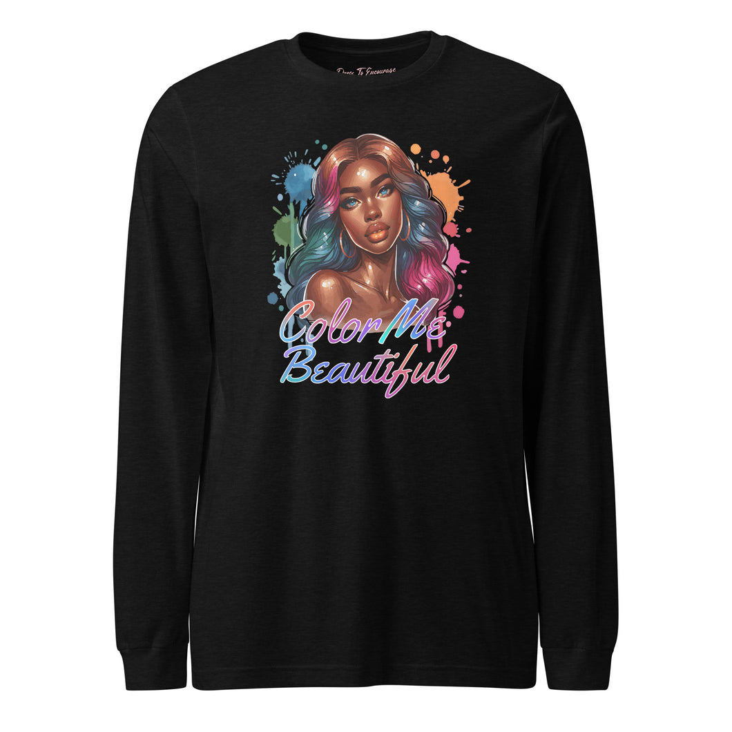 Color Me Beautiful Unisex Long Sleeve Tee