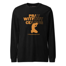 Load image into Gallery viewer, Pray Without Ceasing Unisex Long Sleeve Tee