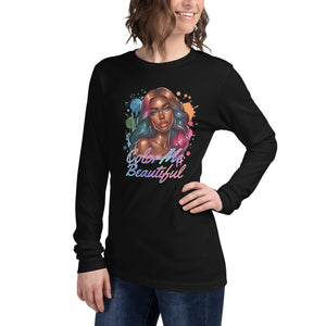 Color Me Beautiful Unisex Long Sleeve Tee