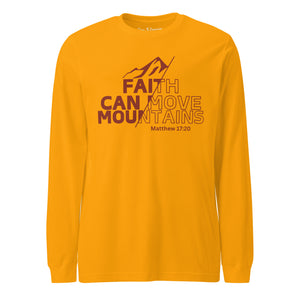 Faith Can Move Mountains Unisex Long Sleeve Tee