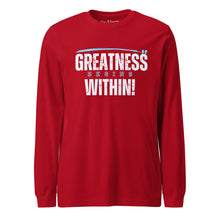 Load image into Gallery viewer, Greatness Begins Within Unisex Long Sleeve Tee