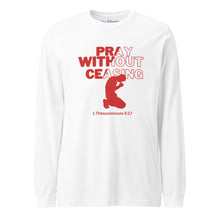 Load image into Gallery viewer, Pray Without Ceasing Unisex Long Sleeve Tee