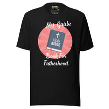 Load image into Gallery viewer, My Guide Book To Fatherhood T-shirt