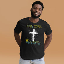 Load image into Gallery viewer, Faithful FatherT-shirt