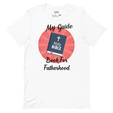 Load image into Gallery viewer, My Guide Book To Fatherhood T-shirt