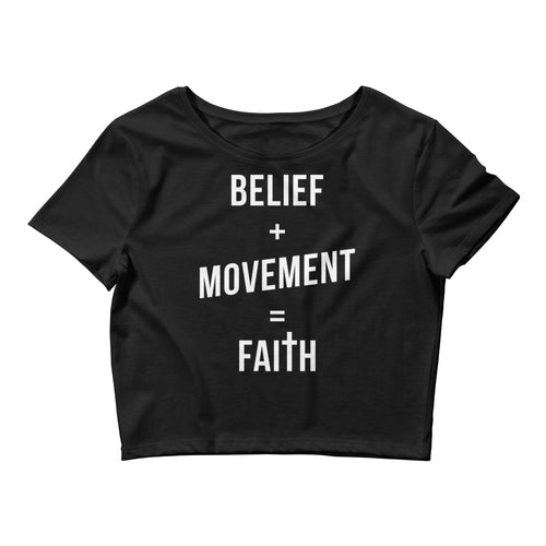 Belief+Movement=Faith Women’s Crop Tee