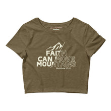 Load image into Gallery viewer, Faith Can Move Mountains Women’s Crop Tee