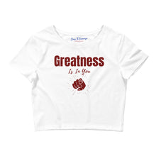 Load image into Gallery viewer, Greatness Is In You Women’s Crop Tee