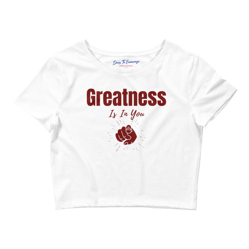 Greatness Is In You Women’s Crop Tee