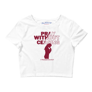 Pray Without Ceasing Women’s Crop Tee