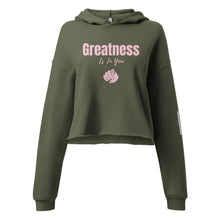 Load image into Gallery viewer, Greatness Is In You Crop Hoodie