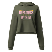 Load image into Gallery viewer, Greatness Begins Within Crop Hoodie