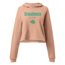 Load image into Gallery viewer, Greatness Is In You Crop Hoodie