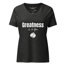 Load image into Gallery viewer, Greatness Is In You Women’s relaxed v-neck t-shirt