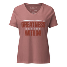 Load image into Gallery viewer, Greatness Begins Within Women’s relaxed v-neck t-shirt