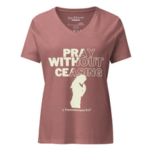 Load image into Gallery viewer, Pray Without Ceasing Women’s relaxed v-neck t-shirt